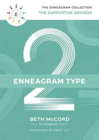 The Enneagram Type 2 (The Supportive Advisor) by Beth McCord, Emily Ley, 9781400215690