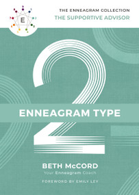 The Enneagram Type 2 (The Supportive Advisor) by Beth McCord, Emily Ley, 9781400215690