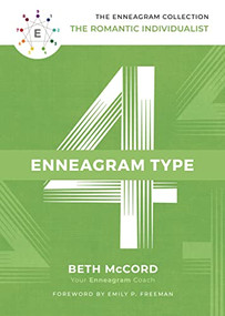 The Enneagram Type 4 (The Romantic Individualist) by Beth McCord, Emily P. Freeman, 9781400215713