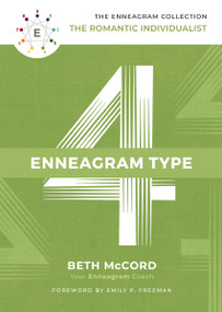 The Enneagram Type 4 (The Romantic Individualist) by Beth McCord, Emily P. Freeman, 9781400215713