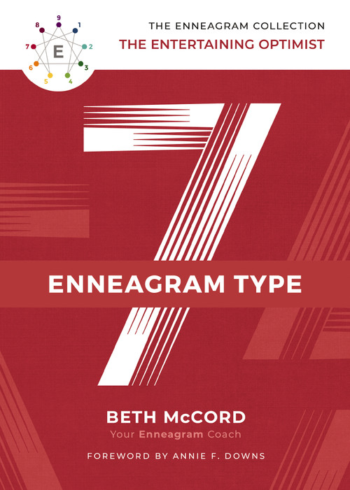 The Enneagram Type 7 (The Entertaining Optimist) by Beth McCord, Annie F. Downs, 9781400215751