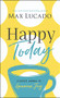 Happy Today (A Guided Journal to Genuine Joy) by Max Lucado, 9781400217243