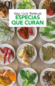 Especias que curan / Spices That Heal (Spanish Edition) by Josep Lluis Berdonces, 9781984898296