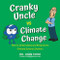 Cranky Uncle vs. Climate Change (How to Understand and Respond to Climate Science Deniers) by John Cook, 9780806540276