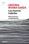 Los muertos indóciles / The Unmanageable Dead by Cristina Rivera Garza, 9786073180993