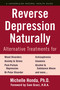 Reverse Depression Naturally (Alternative Treatments for Mood Disorders, Anxiety and Stress) by Michelle Honda, Sam Graci, 9781578268368