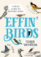 Effin' Birds (A Field Guide to Identification) by Aaron Reynolds, 9781984856289