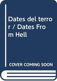 Dates del terror / Dates From Hell (Spanish Edition) by Pilar Montes De Oca, 9786073181464