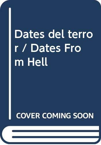 Dates del terror / Dates From Hell (Spanish Edition) by Pilar Montes De Oca, 9786073181464