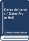 Dates del terror / Dates From Hell (Spanish Edition) by Pilar Montes De Oca, 9786073181464