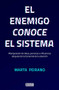 El enemigo conoce el sistema / The Enemy Knows the System by Marta Peirano, 9788417636395