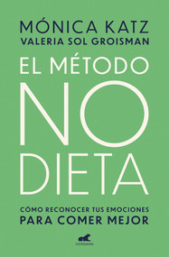 El método no dieta / The No-Diet Method (Spanish Edition) by Monica Katz, 9788417664350