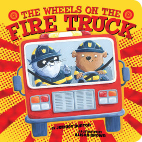 The Wheels on the Fire Truck by Jeffrey Burton, Alison Brown, 9781534442443