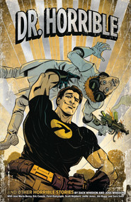 Dr. Horrible (Second Edition) by Zack Whedon, Joss Whedon, Joëlle Jones, Jim Rugg, Various, 9781506712314