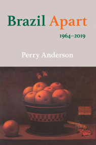 Brazil Apart (1964-2019) by Perry Anderson, 9781788737944