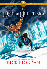 El hijo de Neptuno / The Son of Neptune (Spanish Edition) by Rick Riordan, 9788415580713