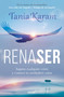 RenaSER / Reborn (Spanish Edition) by Tania Karam, 9781644730836