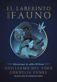 El laberinto del fauno / Pan's Labyrinth: The Labyrinth of the Faun (Spanish Edition) by Guillermo del Toro, 9786073181563