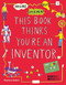 This Book Thinks You're an Inventor by Jon Milton, Harriet Russell, 9780500651766