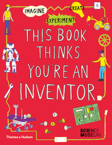 This Book Thinks You're an Inventor by Jon Milton, Harriet Russell, 9780500651766