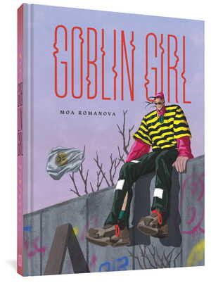 Goblin Girl by Moa Romanova, Melissa Bowers, 9781683962830