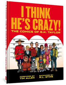 I Think He's Crazy! by B.K. Taylor, Tim Allen, R. L. Stine, 9781683962878