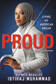 Proud (Young Readers Edition) (Living My American Dream) - 9780316477048 by Ibtihaj Muhammad, 9780316477048