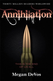 Annihilation (Book 4 in the Anarchy series) by Megan DeVos, 9781409183907