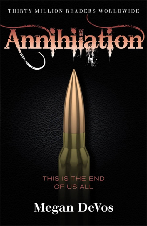 Annihilation (Book 4 in the Anarchy series) by Megan DeVos, 9781409183907