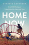 Home Now (How 6000 Refugees Transformed an American Town) by Cynthia Anderson, 9781541767911