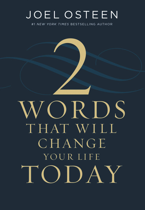 Two Words That Will Change Your Life Today by Joel Osteen, 9781546038733