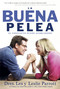 La Buena Pelea (El conflicto puede acercarnos) (Spanish Edition) by Les Parrott, 9781617954580