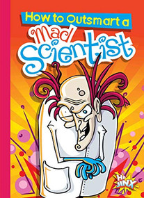 How to Outsmart a Mad Scientist by Eric Braun, 9781644660584