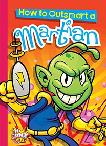 How to Outsmart a Martian by Eric Braun, 9781644660591
