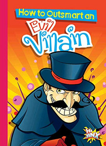 How to Outsmart an Evil Villain by Eric Braun, 9781644660607
