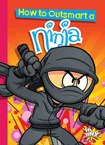 How to Outsmart a Ninja by Eric Braun, 9781644660614