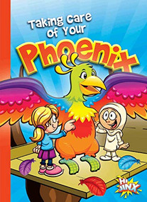 Taking Care of Your Phoenix by Eric Braun, 9781644660911