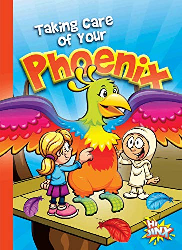 Taking Care of Your Phoenix by Eric Braun, 9781644660911