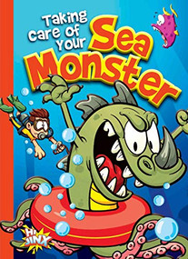 Taking Care of Your Sea Monster by Eric Braun, 9781644660935