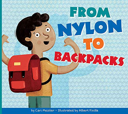 From Nylon to Backpacks by Cari Meister, Albert Pinilla, 9781681524825