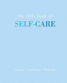 The Little Book of Self-Care (Restore | Recharge | Flourish) by Joanna Gray, 9781787135178