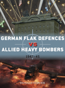 German Flak Defences vs Allied Heavy Bombers (1942-45) by Donald Nijboer, Jim Laurier, Gareth Hector, 9781472836717