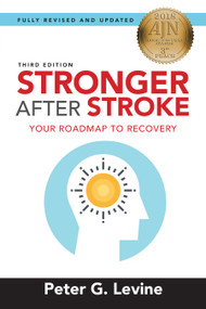 Stronger After Stroke (Your Roadmap to Recovery) by Peter Levine, 9780826124135