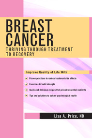 Breast Cancer (Thriving Through Treatment to Recovery) by Lisa A. Price, 9780826148582