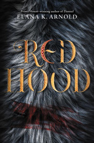 Red Hood by Elana K. Arnold, 9780062742353