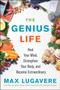 The Genius Life (Heal Your Mind, Strengthen Your Body, and Become Extraordinary) by Max Lugavere, 9780062892812