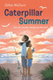 Caterpillar Summer - 9781547603145 by Gillian McDunn, 9781547603145