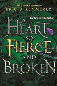 A Heart So Fierce and Broken by Brigid Kemmerer, 9781681195117