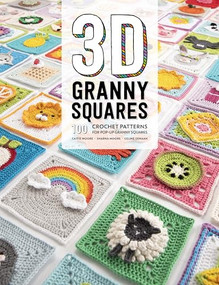 3D Granny Squares (100 crochet patterns for pop-up granny squares) by Celine Semaan, Sharna Moore, Caitie Moore, 9781446307434