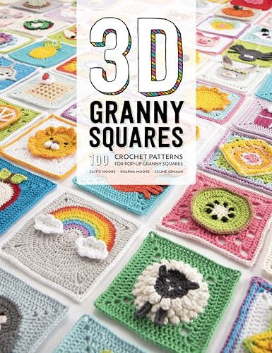 3D Granny Squares (100 crochet patterns for pop-up granny squares) by Celine Semaan, Sharna Moore, Caitie Moore, 9781446307434